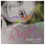 Rino / Super Lady C／W Call Me [CD]