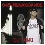 DJ TOMO / 045 RENAISSANCE [CD]