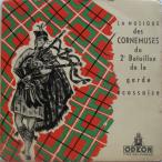 .7~ Le 2e Bataillon De La Garde Ec La Musique Des Cornemuses Du 2e Bataillon De La Gar 7SOE3034 ODEON /00080
