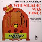 LP Eddie Cantor When Radio Was King! (The Eddie Cantor Show) MLP703 Memorabilia Records нераспечатанный /00260