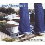 CD mr/brown Should I Stay Or Should I Go MRB002 Warner/Chappell 未開封 /00110