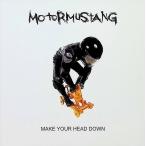MAKE YOUR HEAD DOWN / MOTOR MUSTANG CD Японская музыка 