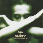 ALL IS VANITY ／ 角松敏生 (CD)