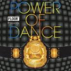 FLOOR presents POWER OF DANCE ／ オムニバス (CD)