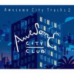 Awesome City Tracks 2 ／ Awesome City Club (CD)