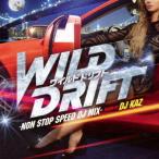 WILD DRIFT-NON STOP SPEED DJ MIX-mixed b.. ／ オムニバス (CD)