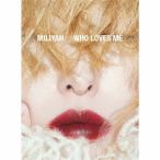 WHO LOVES ME(初回生産限定盤)(DVD付) ／ 加藤ミリヤ (CD)