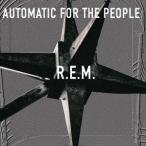 オートマチック・フォー・ザ・ピープル ／ R.E.M. (CD)