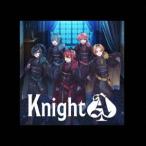 Knight A(通常盤) ／ Knight A-騎士A- (CD)