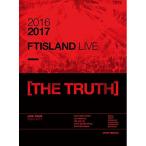 DVD/FTISLAND/2016-2017 FTISLAND LIVE(THE TRUTH)