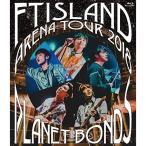 BD/FTISLAND/Arena Tour 2018 -PLANET BONDS- at NIPPON BUDOKAN(Blu-ray)
