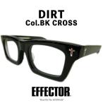 EFFECTOR エフェクター 宮川大輔着用 DIRTクロス Col.BK ブラッククロス DIET BUTCHER SLIM SKINコラボ メガネ サングラス 正規取扱店正規取扱店