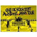 ONE OK ROCK / LIVE Blu-ray 「ONE OK ROCK 2017 “Ambitions” JAPAN TOUR」