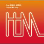 In the Morning (初回限定盤) (DVD付) Mrs.GREEN APPLE - 最安値・価格