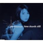 松橋未樹／ｔｉｍｅ　ｓｔａｎｄｓ　ｓｔｉｌｌ