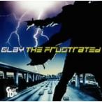 ＧＬＡＹ／ＴＨＥ　ＦＲＵＳＴＲＡＴＥＤ