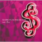 鷺巣詩郎／Ｓｈｉｒｏ’ｓ　Ｓｏｎｇｂｏｏｋ