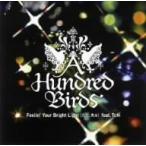 Ａ　Ｈｕｎｄｒｅｄ　Ｂｉｒｄｓ／Ｆｅｅｌｉｎ’Ｙｏｕｒ　Ｂｒｉｇｈｔ　Ｌｉｇｈｔ　ｆｅａｔ．ＴｅＮ