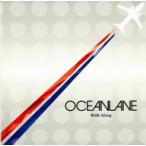 ＯＣＥＡＮＬＡＮＥ／Ｗａｌｋ　Ａｌｏｎｇ（ＤＶＤ付）