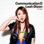 リア・ディゾン／Ｃｏｍｍｕｎｉｃａｔｉｏｎ！！！