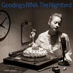 グディングス・リナ／Ｔｈｅ　Ｎｉｇｈｔｂｉｒｄ〜Ｇｏｏｄｉｎｇｓ　ＲＩＮＡ　ＮＯＮＳＴＯＰ　ＣＯＶＥ