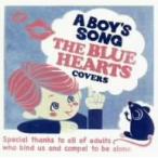 Ａ　ＢＯＹ’Ｓ　ＳＯＮＧ／Ａ　ＢＯＹ’Ｓ　ＳＯＮＧ〜ＴＨＥ　ＢＬＵＥ　ＨＥＡＲＴＳ　ＣＯＶＥＲＳ〜