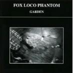 Ｆｏｘ　ｌｏｃｏ　ｐｈａｎｔｏｍ／ＧＡＲＤＥＮ