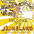 ＣＨＩ−ＭＥＹ／ＷＥＬＣＯＭＥ　ＴＯ　Ｊ’ＡＩＭＥＬＡＮＤ