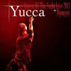 Ｙｕｃｃａ／Ｑｕｅｅｎ　Ｏｆ　Ｔｈｅ　Ｎｉｇｈｔ　Ｌｉｖｅ　２０１１＋Ｍｏｍｅｎｔ〜会いたい〜（ＤＶＤ付）