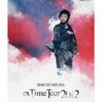 三浦大知／ＤＡＩＣＨＩ　ＭＩＵＲＡ“ｅｘＴｉｍｅ　Ｔｏｕｒ　２０１２”（Ｂｌｕ−ｒａｙ　Ｄｉｓｃ）