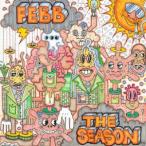 ＦＥＢＢ／Ｔｈｅ　Ｓｅａｓｏｎ