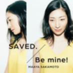 坂本真綾／ＳＡＶＥＤ．／Ｂｅ　ｍｉｎｅ！（いなり盤）（初回限定盤）