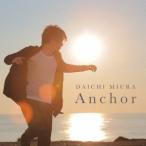 三浦大知／Ａｎｃｈｏｒ