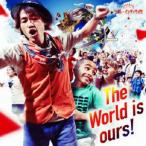 ナオト・インティライミ／Ｔｈｅ　Ｗｏｒｌｄ　ｉｓ　ｏｕｒｓ！（初回限定盤）（ＤＶＤ付）