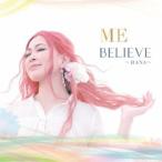 ＭＥ／ＢＥＬＩＥＶＥ〜ＨＡＮＡ〜