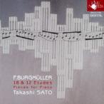 佐藤卓史／ブルクミュラー：１８・１２の練習曲ほか