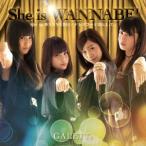 ＧＡＬＥＴＴｅ／Ｓｈｅ　ｉｓ　ＷＡＮＮＡＢＥ！（Ｔｙｐｅ−Ｅ）（ＤＶＤ付）