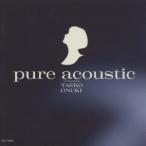 大貫妙子／ｐｕｒｅ　ａｃｏｕｓｔｉｃ