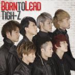 Ｔｉｇｈ−Ｚ／Ｂｏｒｎ　ｔｏ　Ｌｅａｄ（Ｔｙｐｅ−Ａ）