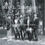 Ｎｉｎｔｈ　Ｉｎｎｏｃｅｎｃｅ／Ｅｔｅｒｎａｌ　Ｄｉｍｅｎｓｉｏｎｓ