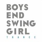 ＢＯＹＳ　ＥＮＤ　ＳＷＩＮＧ　ＧＩＲＬ／ＴＲＡＮＣＥ