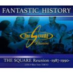 ＳＱＵＡＲＥ　Ｒｅｕｎｉｏｎ／“ＦＡＮＴＡＳＴＩＣ　ＨＩＳＴＯＲＹ”／ＴＨＥ　ＳＱＵＡＲＥ　Ｒｅｕｎｉｏｎ　−１９８７−１９９０−　ＬＩＶＥ　＠Ｂｌｕ