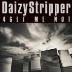 ＤａｉｚｙＳｔｒｉｐｐｅｒ／４ＧＥＴ　ＭＥ　ＮＯＴ（初回限定盤Ｂ）