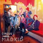 ＭＡＤＫＩＤ／ＣＩＲＣＵＳ（Ｔｙｐｅ−Ａ）（ＤＶＤ付）