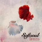 Ｓｏｆｔｓｏｕｌ／Ｔｉｍｅｌｅｓｓ