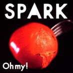 Ｏｈ　ｍｙ！／ＳＰＡＲＫ