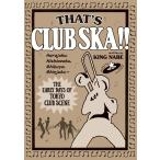 THAT’S CLUB SKA!! 原宿・西麻布・渋谷・新宿~東京クラブ・シーン黎明期 電子書籍版 / 著:KING NABE