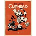 ジ・アート・オブ Cuphead 電子書籍版 / StudioMDHR/上田香子/GameTomo