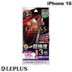 LEPLUS ルプラス iPhone 16 ガラスフィルム GLASS PREMIUM FILM 全面保護 超強度・耐衝撃3倍 高透過 約95% 0.33mm LN-IM24FGTC