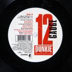 US запись 12 GAUGE/DUNKIE BUTT (PLEASE/DANZALOT 72392753731 12